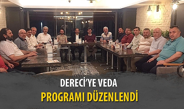 DERECİ’YE VEDA PROGRAMI DÜZENLENDİ