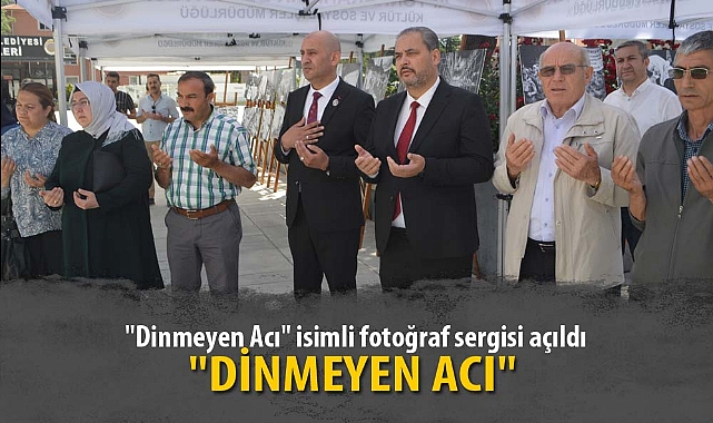 "DİNMEYEN ACI" FOTOĞRAF SERGİSİ AÇILDI