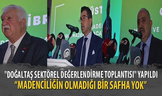 "DOĞALTAŞ SEKTÖREL DEĞERLENDİRME TOPLANTISI" YAPILDI