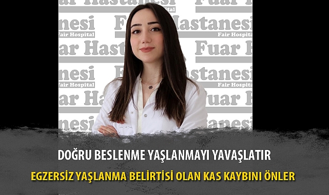 DOĞRU BESLENME YAŞLANMAYI YAVAŞLATIR