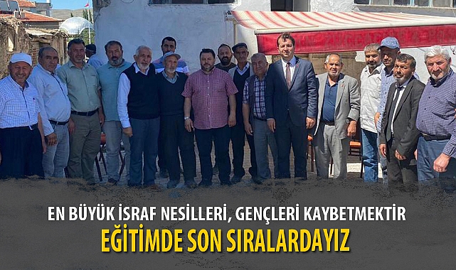 EN BÜYÜK İSRAF NESİLLERİ GENÇLERİ KAYBETMEKTİR