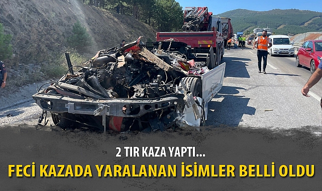 FECİ KAZADA YARALANANLARIN İSİMLERİ BELLİ OLDU