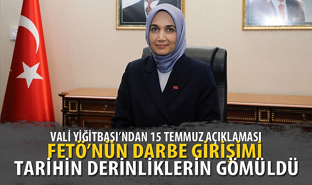 FETÖ'NÜN DARBE GİRİŞİMİ TARİHİN DERİNLİKLERİNE GÖMÜLDÜ