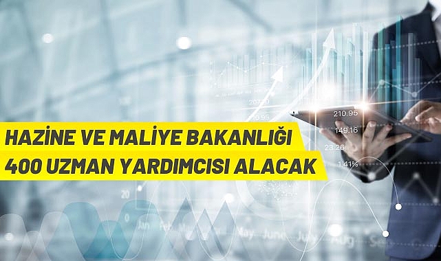 HAZİNE VE MALİYE BAKANLIĞI 400 UZMAN YARDIMCISI ALACAK