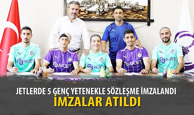 JETLERDE 5 GENÇ YETENEKLE SÖZLEŞME İMZALANDI