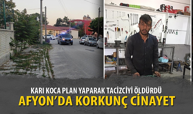 KARI KOCA PLAN YAPARAK TACİZCİYİ ÖLDÜRDÜ