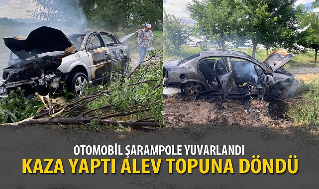 KAZA YAPAN OTOMOBİL ALEV ALDI