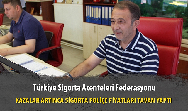 KAZALAR ARTINCA SİGORTA POLİÇE FİYATLARI TAVAN YAPTI