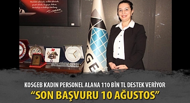 KOSGEB KADIN PERSONEL ALANA 110 BİN TL DESTEK VERİYOR