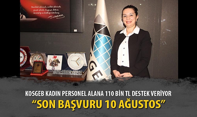 KOSGEB KADIN PERSONEL ALANA 110 BİN TL DESTEK VERİYOR
