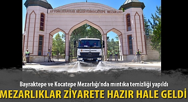 MEZARLIKLAR ZİYARETE HAZIR HALE GELDİ