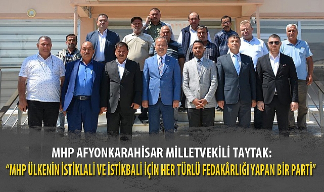“MHP ÜLKENİN İSTİKLALİ VE İSTİKBALİ İÇİN HER TÜRLÜ FEDAKÂRLIĞI YAPAN BİR PARTİ”