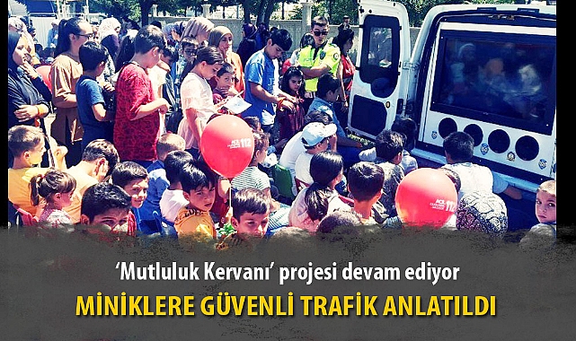 MİNİKLERE GÜVENLİ TRAFİK ANLATILDI