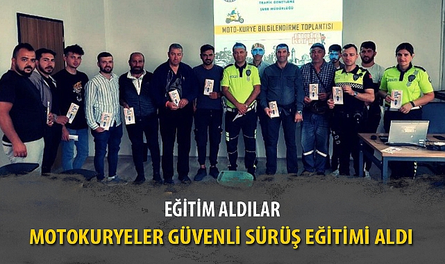 MOTOKURYELER GÜVENLİ SÜRÜŞ EĞİTİMİ ALDI