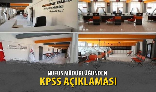 NÜFUS MÜDÜRLÜĞÜNDEN KPSS AÇIKLAMASI