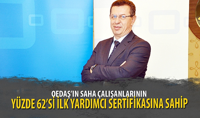 OEDAŞ’IN SAHA ÇALIŞANLARININ YÜZDE 62’Sİ İLK YARDIMCI SERTİFİKASINA SAHİP