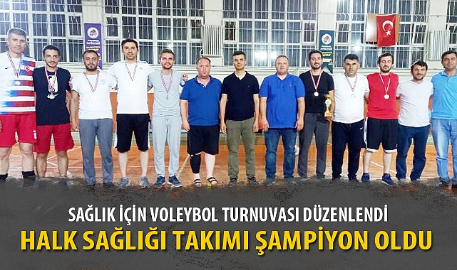 SAĞLIK İÇİN VOLEYBOL TURNUVASI DÜZENLENDİ