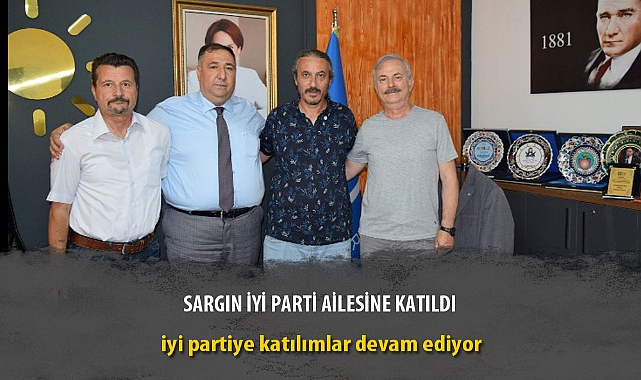 SARGIN İYİ PARTİ AİLESİNE KATILDI