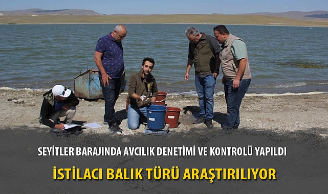 SEYİTLER BARAJINDA AVCILIK DENETİMİ VE KONTROLÜ YAPILDI