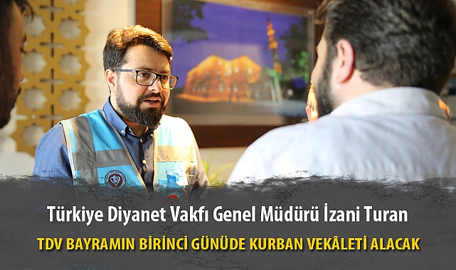 TDV BAYRAMIN BİRİNCİ GÜNÜDE KURBAN VEKÂLETİ ALACAK