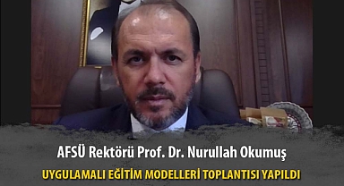 UYGULAMALI EĞİTİM MODELLERİ TOPLANTISI YAPILDI