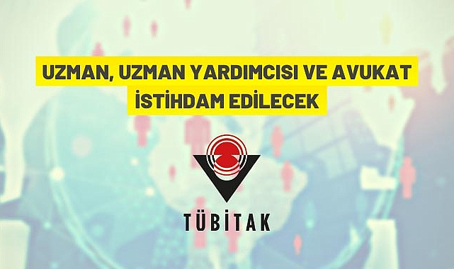 UZMAN, UZMAN YARDIMCISI VE AVİKAT İSTİHDAM EDİLECEK