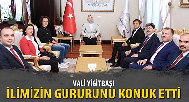 VALİ YİĞİTBAŞI İLİMİZİN GURURUNU KONUK ETTİ