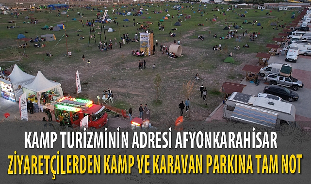 ZİYARETÇİLERDEN KAMP VE KARAVAN PARKINA TAM NOT