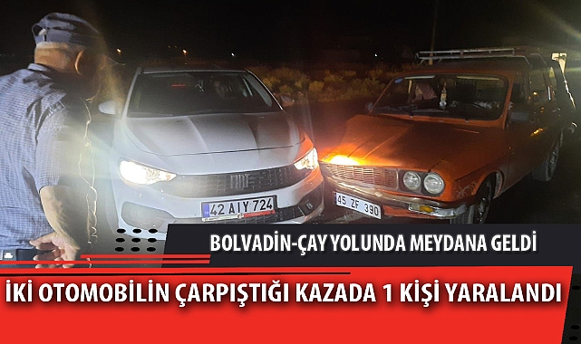 2 OTOMOBİLİN ÇARPIŞTIĞI KAZADA 1 KİŞİ YARALANDI