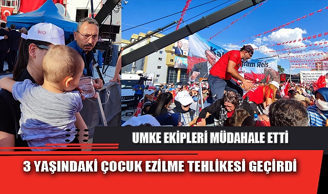 3 YAŞINDAKİ ÇOCUK EZİLME TEHLİKESİ GEÇİRDİ