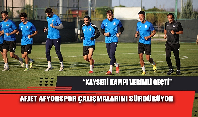 AFJET AFYONSPOR ÇALIŞMALARINI SÜRDÜRÜYOR