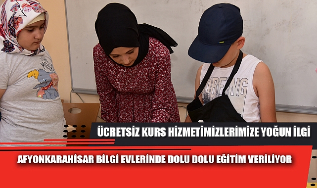 AFYON BİLGİ EVLERİNDE DOLU DOLU EĞİTİM VERİLİYOR