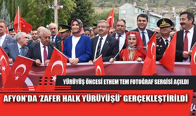 AFYON’DA ‘ZAFER HALK YÜRÜYÜŞÜ’ GERÇEKLEŞTİRİLDİ