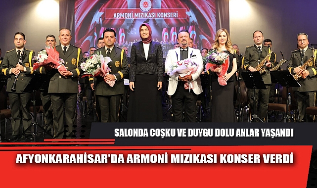 AFYONKARAHİSAR’DA ARMONİ MIZIKASI KONSER VERDİ