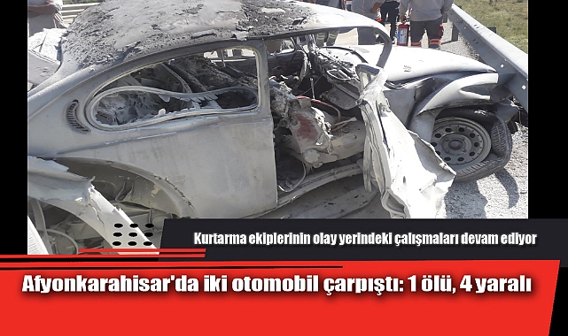 Afyonkarahisar'da iki otomobil çarpıştı: 1 ölü, 4 yaralı