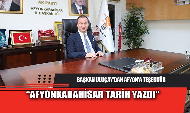 "AFYONKARAHİSAR TARİH YAZDI"