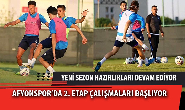AFYONSPOR’DA 2. ETAP ÇALIŞMALARI BAŞLIYOR