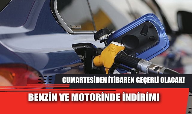 BENZİN VE MOTORİNDE İNDİRİM!