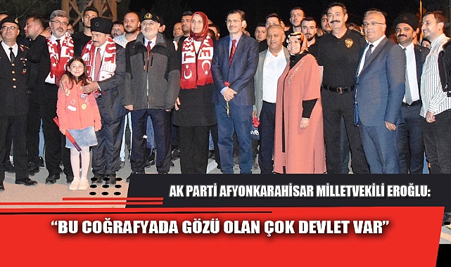 "BU COĞRAFYADA GÖZÜ OLAN ÇOK DEVLET VAR"