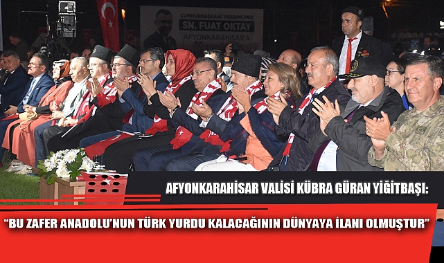 “BU ZAFER ANADOLU’NUN TÜRK YURDU KALACAĞININ DÜNYAYA İLANI OLMUŞTUR”