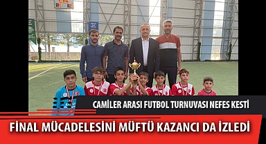 CAMİLER ARASI FUTBOL TURNUVASI NEFES KESTİ