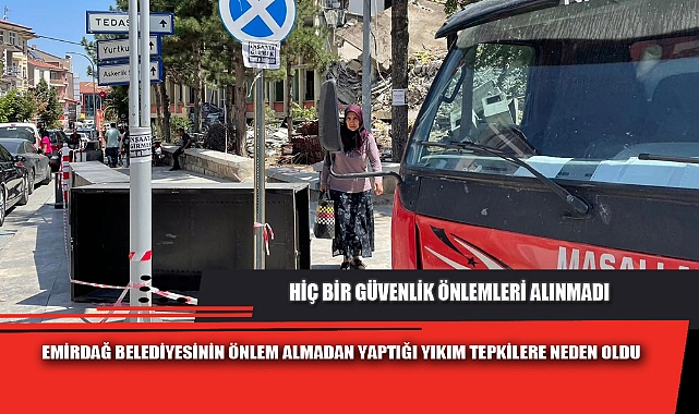EMİRDAĞ BELEDİYESİNİN ÖNLEM ALMADAN YAPTIĞI YIKIM TEPKİLERE NEDEN OLDU