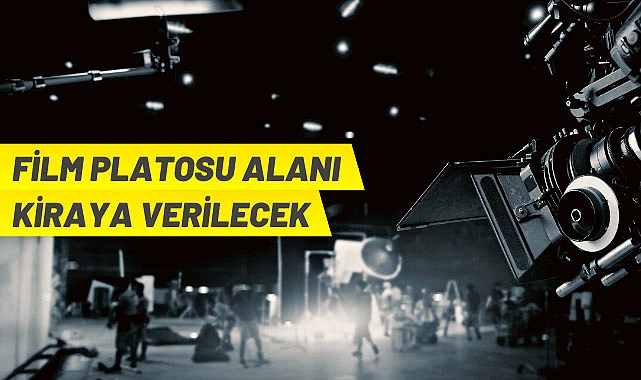 FİLM PİLATOSU ALANI KİRAYA VERİLECEK