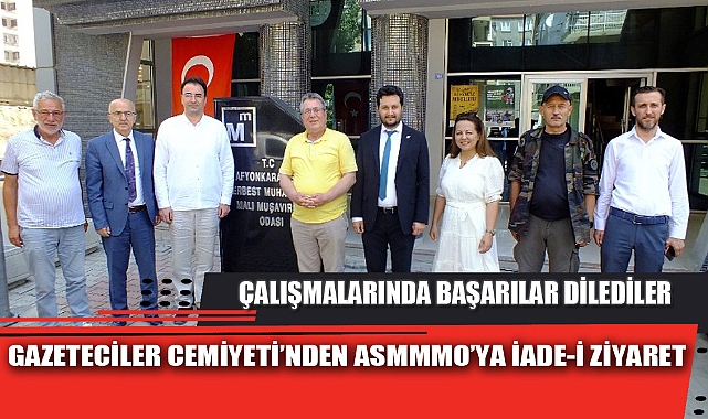 GAZETECİLER CEMİYETİ’NDEN ASMMMO’YA İADE-İ ZİYARET