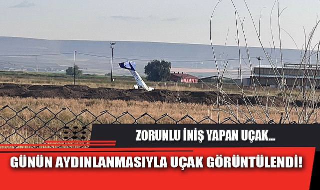 GÜN AYDINLANINCA UÇAK GÖRÜNTÜLENDİ