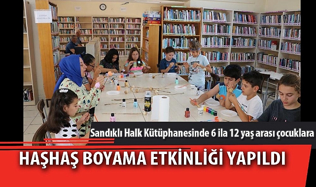 HAŞHAŞ BOYAMA ETKİNLİĞİ YAPILDI