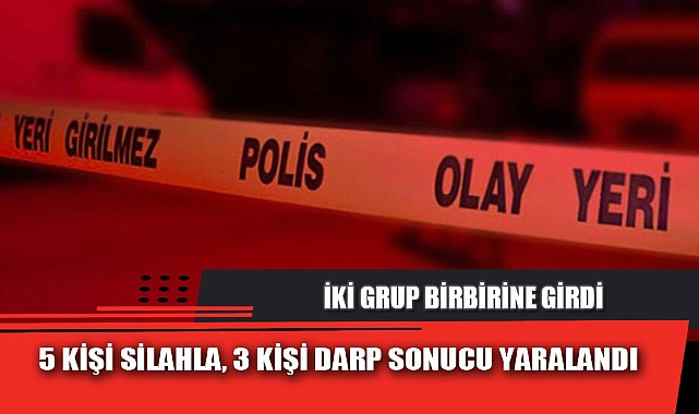 İKİ GRUP BİRBİRİNE GİRDİ