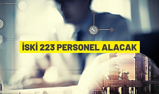 İSKİ 223 PERSONEL ALACAK