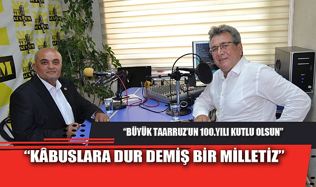 “KÂBUSLARA DUR DEMİŞ BİR MİLLETİZ”
