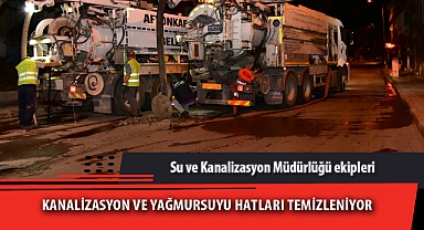 KANALİZASYON VE YAĞMURSUYU HATLARI TEMİZLENİYOR